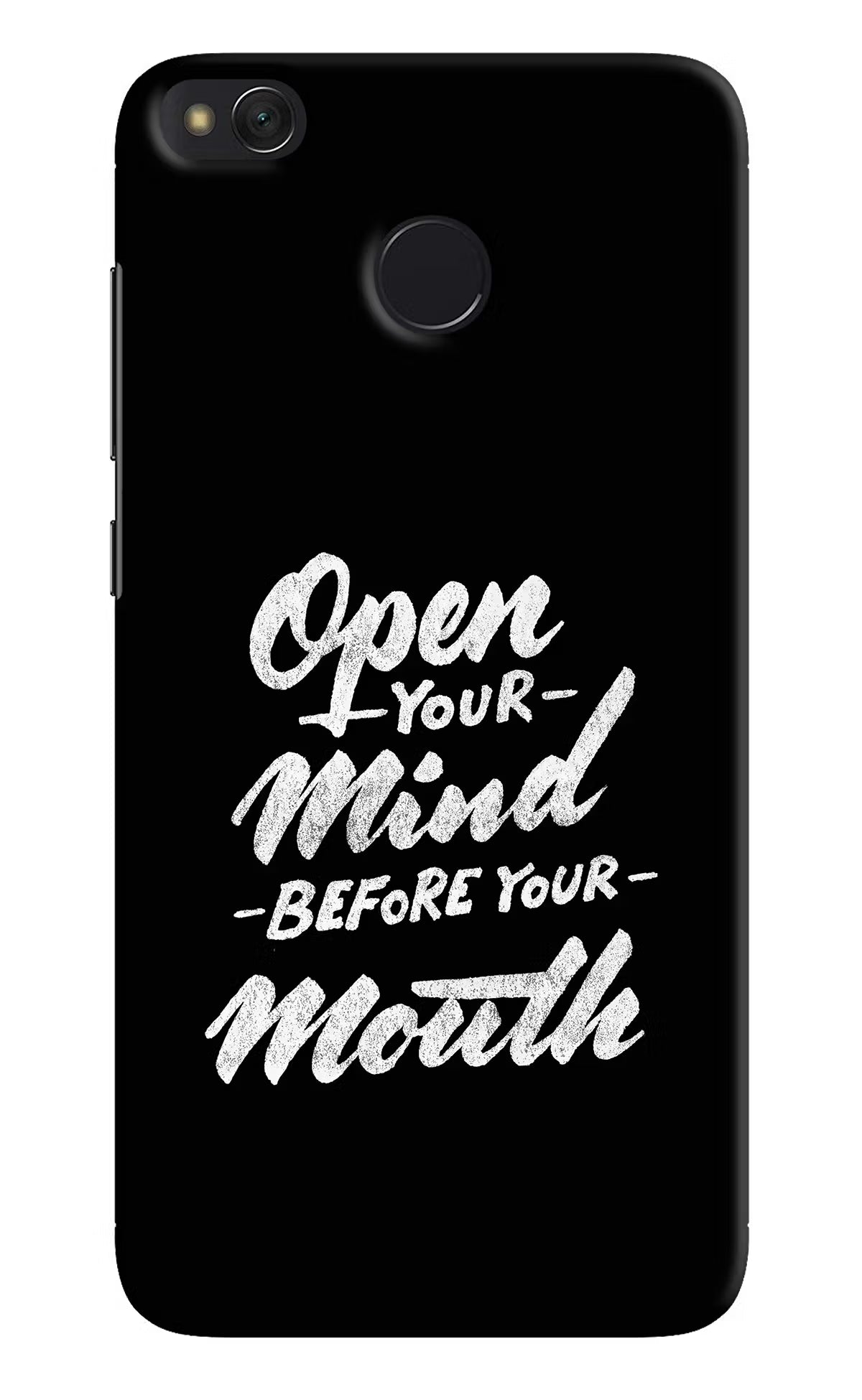 Open Your Mind Before Your Mouth Redmi 4 Hard Case Back Cover by Casekaro
