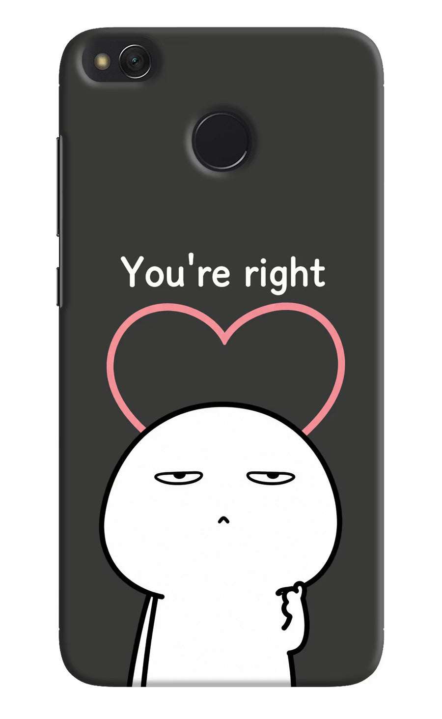 You're Right Redmi 4 Back Cover, Hard case