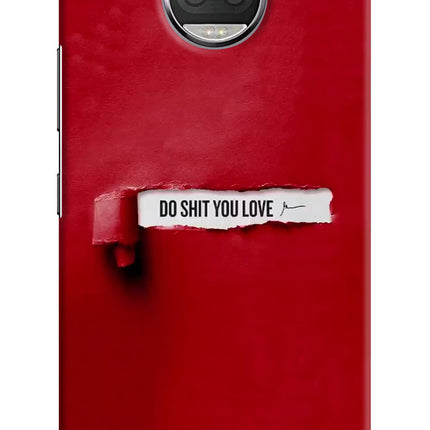 Do Shit You Love Moto G5S plus Hard Case Back Cover by Casekaro