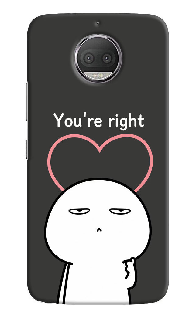 You're Right Moto G5S plus Hard Case Back Cover by Casekaro