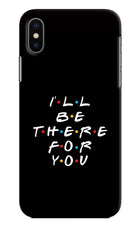 I'll Be There For You iPhone X Hard Case Back Cover by Casekaro