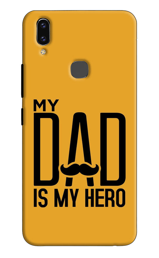 My Dad Is My Hero Vivo V9/V9 Pro/V9 Youth Hard Case Back Cover by Casekaro