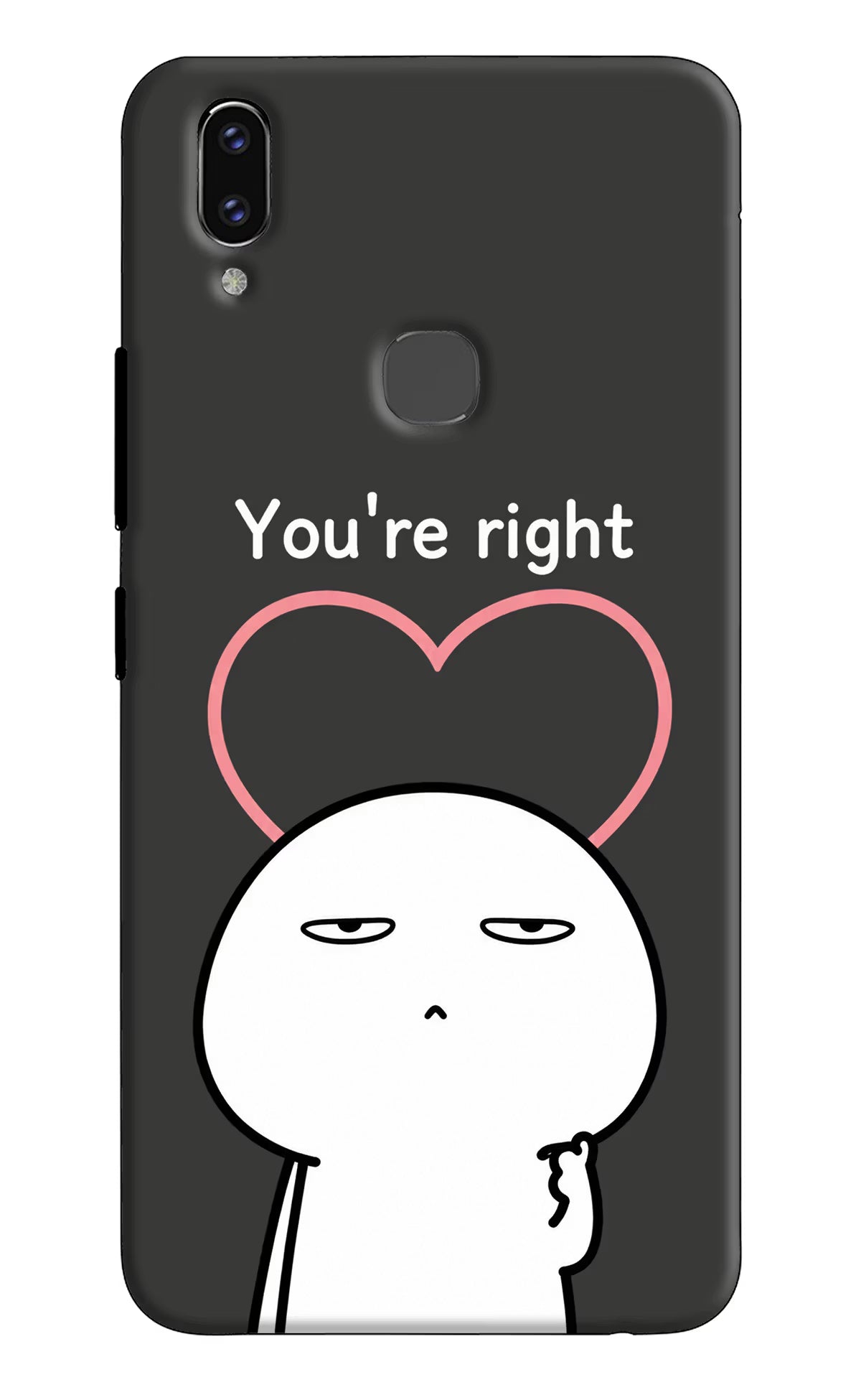 You're Right Vivo V9/V9 Pro/V9 Youth Back Cover