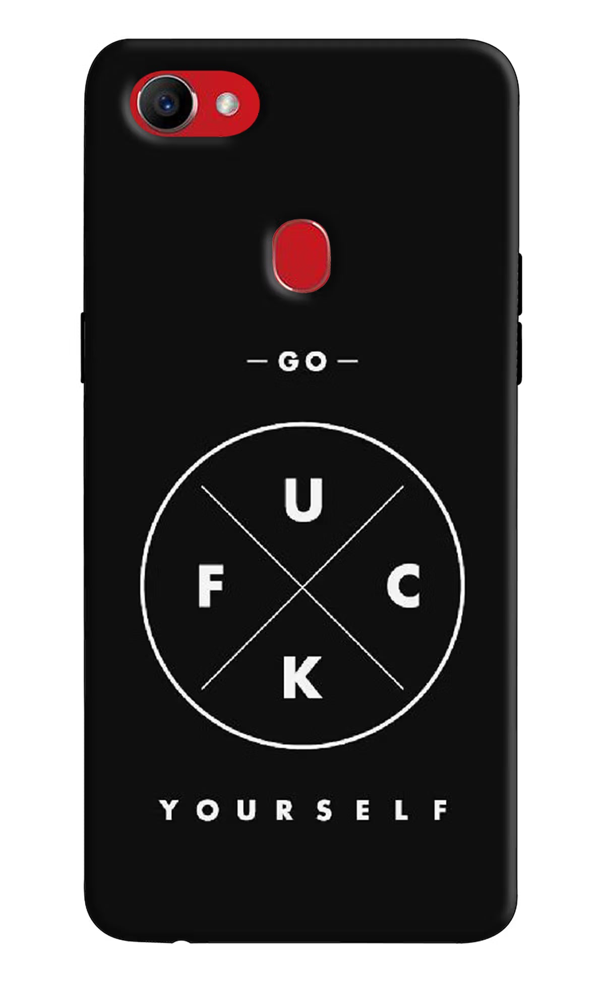 Go Fuck Yourself Oppo F7 Hard Case Back Cover by Casekaro