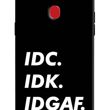 Idc Idk Idgaf Oppo F7 Hard Case Back Cover by Casekaro