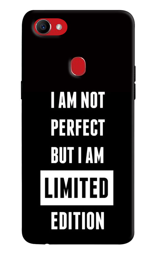 I Am Not Perfect But I Am Limited Edition Oppo F7 Hard Case Back Cover by Casekaro