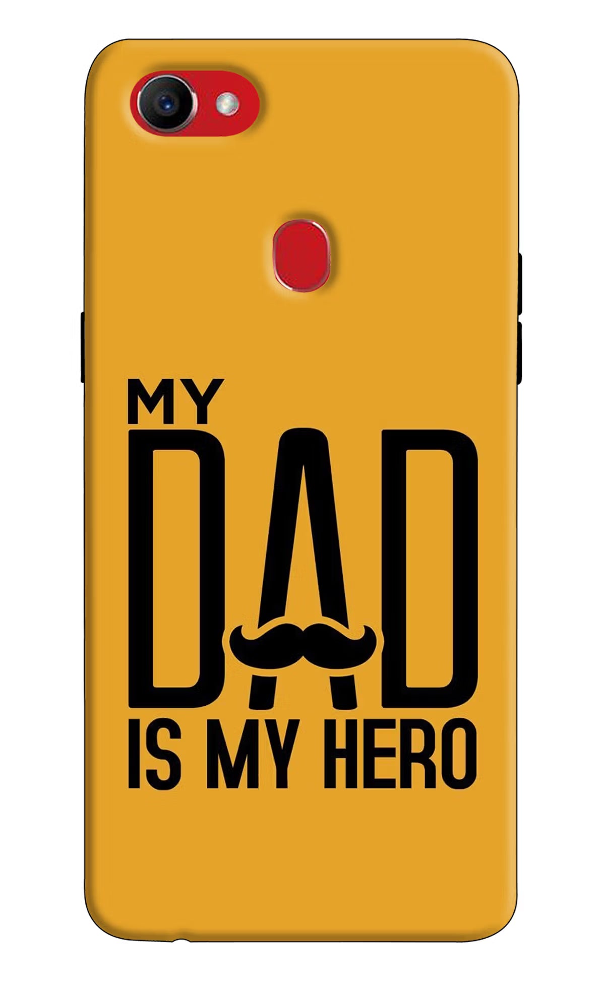 My Dad Is My Hero Oppo F7 Hard Case Back Cover by Casekaro