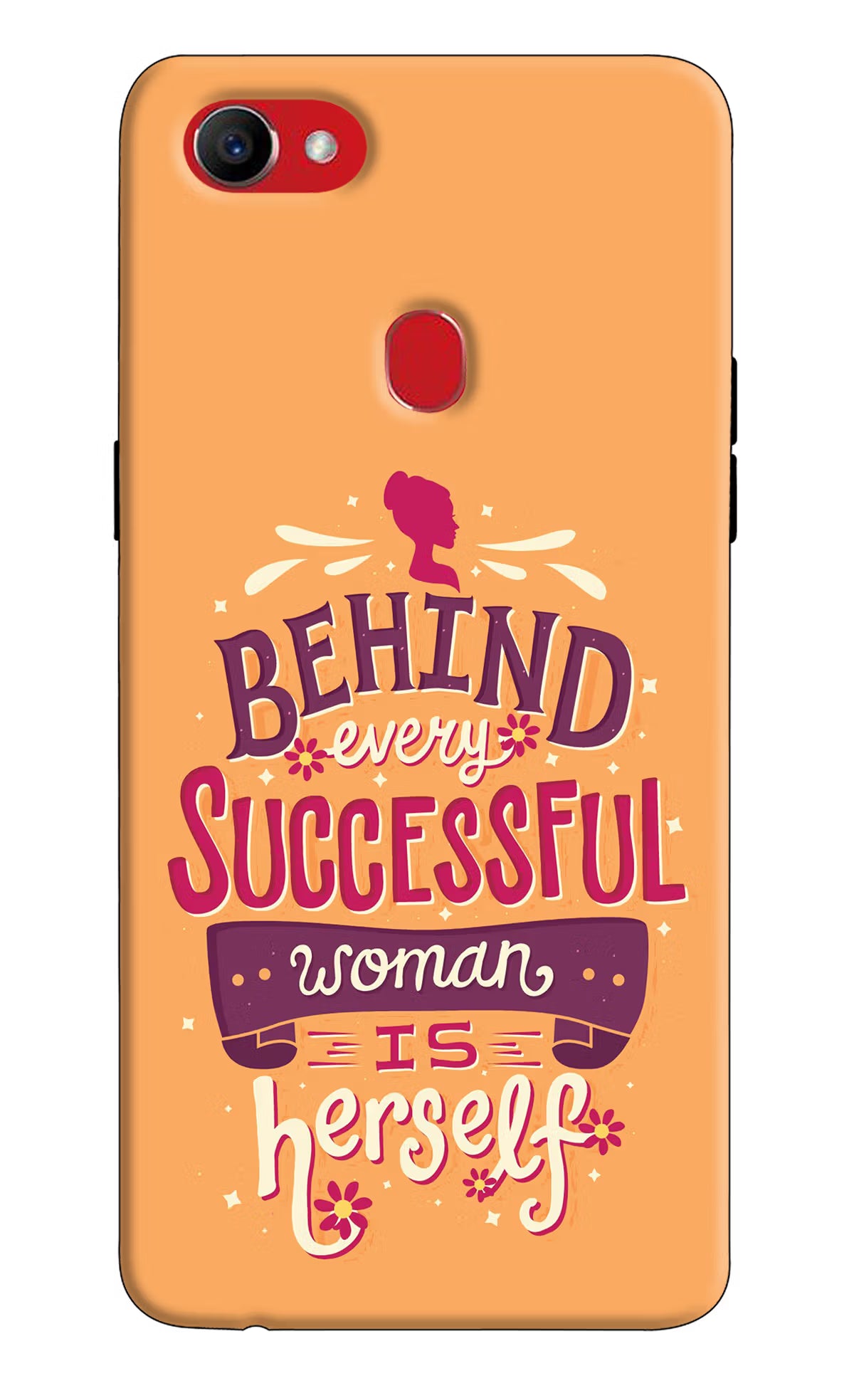 Behind Every Successful Woman There Is Herself Oppo F7 Hard Case Back Cover by Casekaro