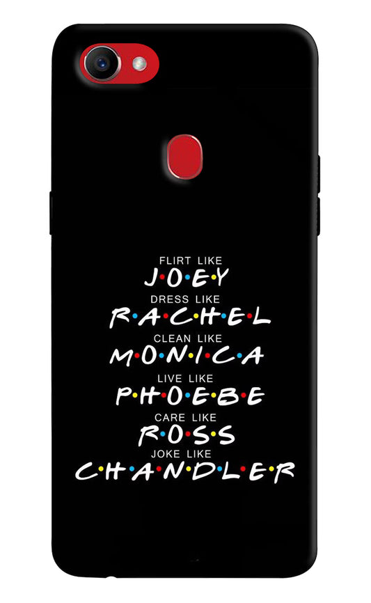 FRIENDS Character Oppo F7 Hard Case Back Cover by Casekaro