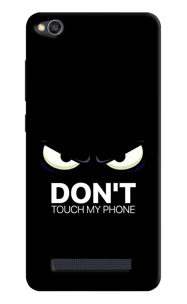 Don'T Touch My Phone Redmi 4A Hard Case Back Cover by Casekaro