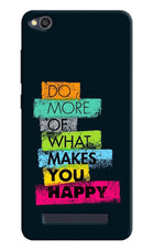 Do More Of What Makes You Happy Redmi 4A Hard Case Back Cover by Casekaro