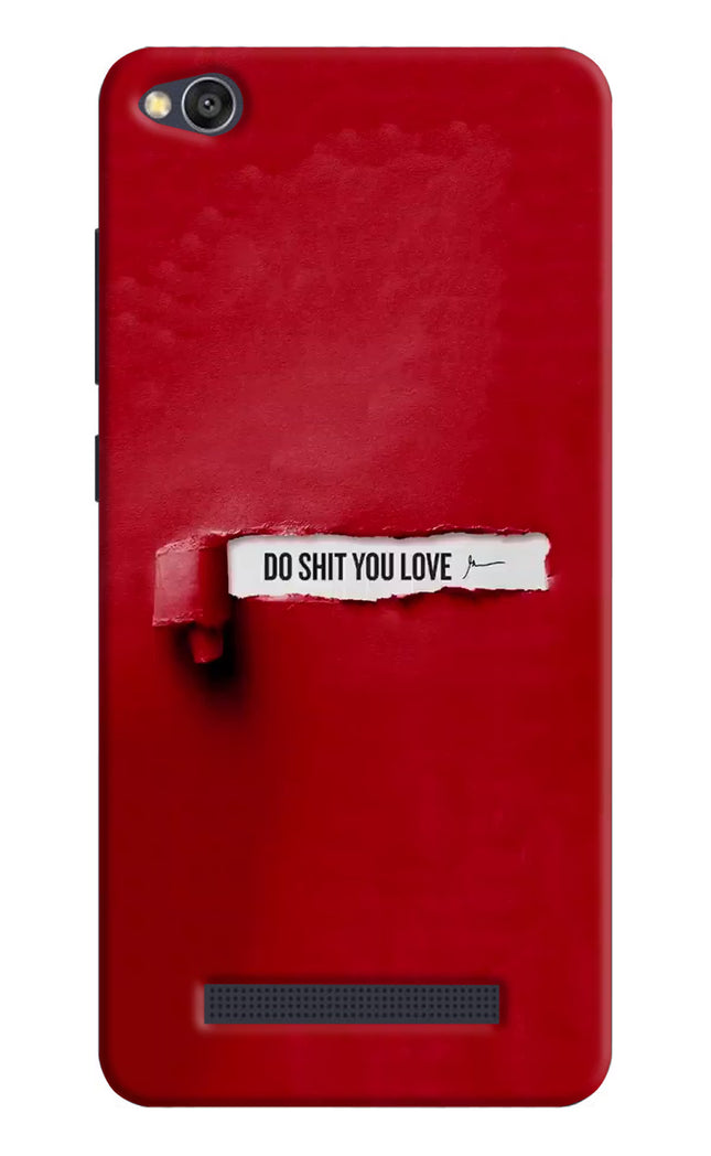 Do Shit You Love Redmi 4A Hard Case Back Cover by Casekaro