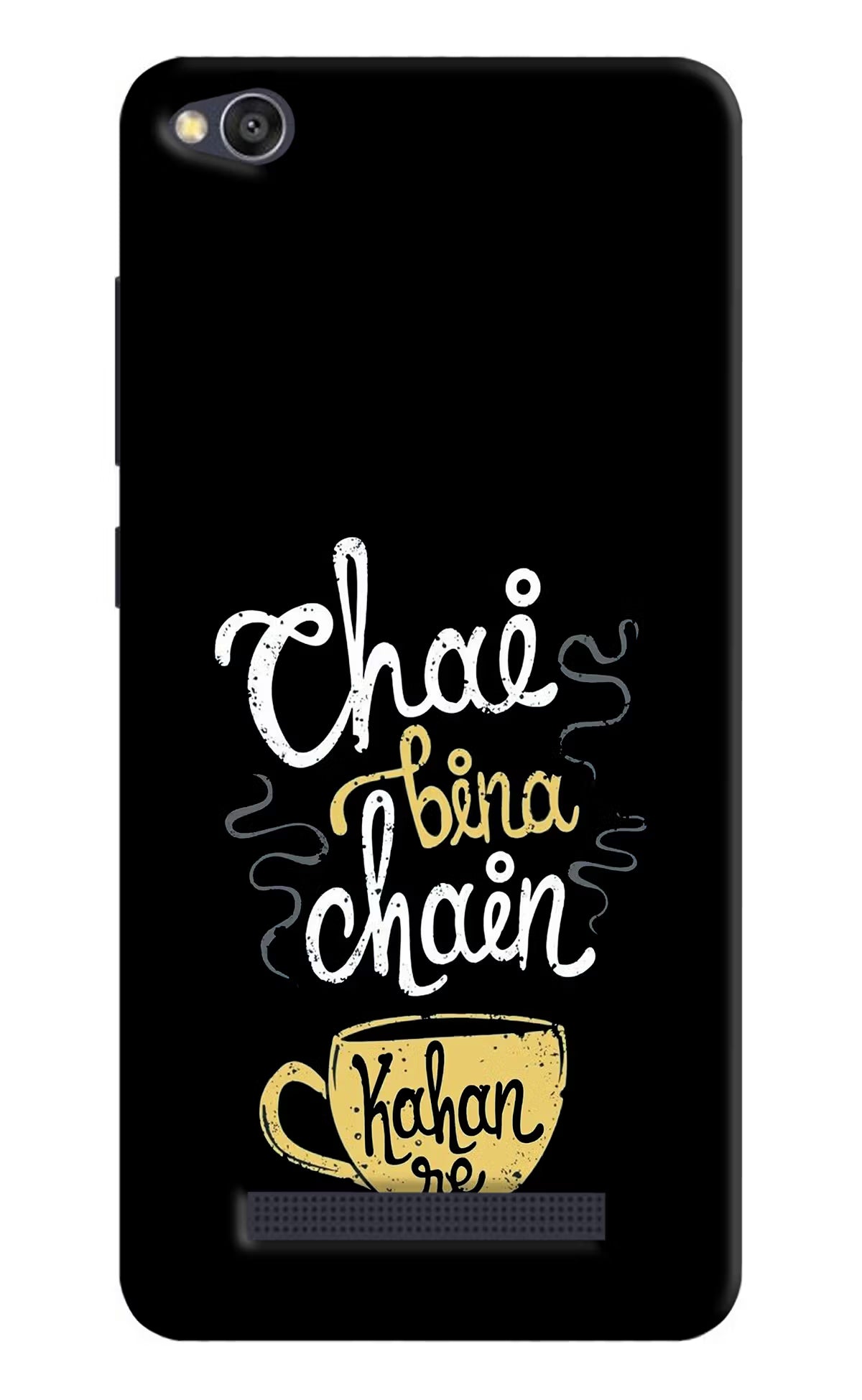 Chai Bina Chain Kaha Re Redmi 4A Hard Case Back Cover by Casekaro