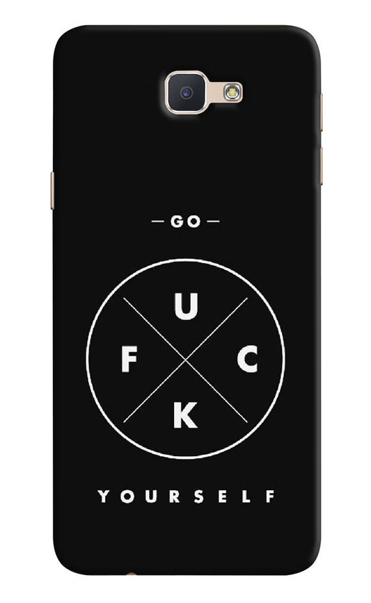 Go Fuck Yourself Samsung J7 Prime Hard Case Back Cover by Casekaro