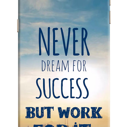 Never Dream For Success But Work For It Samsung J7 Prime Hard Case Back Cover by Casekaro