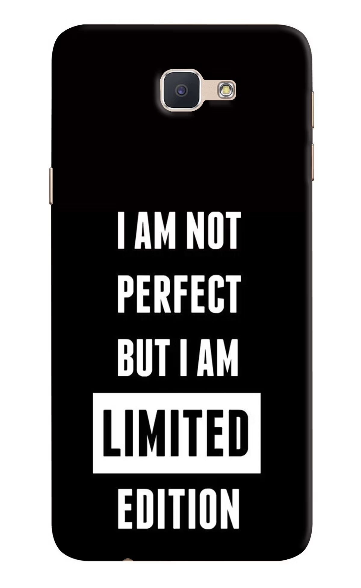 I Am Not Perfect But I Am Limited Edition Samsung J7 Prime Hard Case Back Cover by Casekaro