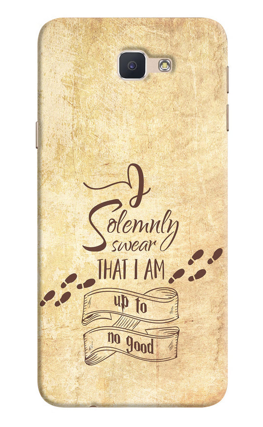 I Solemnly swear that i up to no good Samsung J7 Prime Hard Case Back Cover by Casekaro