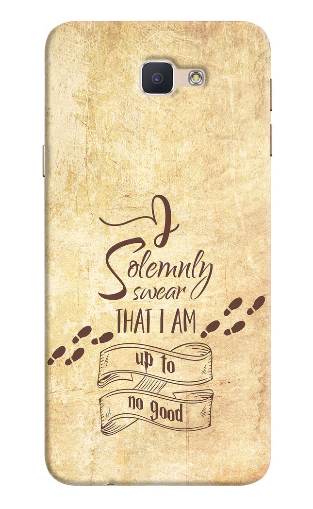 I Solemnly swear that i up to no good Samsung J7 Prime Hard Case Back Cover by Casekaro