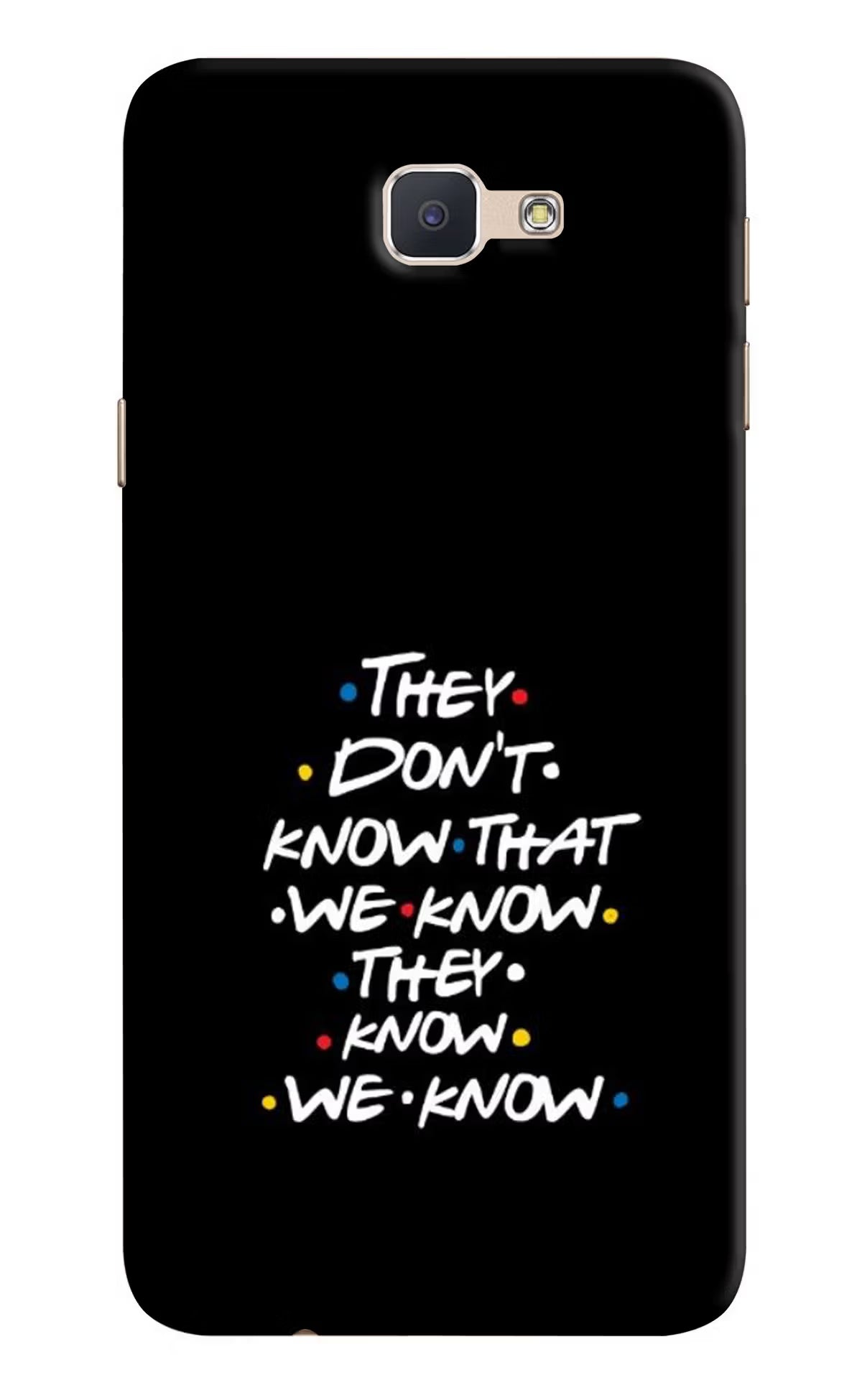 FRIENDS Dialogue Samsung J7 Prime Hard Case Back Cover by Casekaro