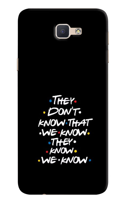 FRIENDS Dialogue Samsung J7 Prime Hard Case Back Cover by Casekaro
