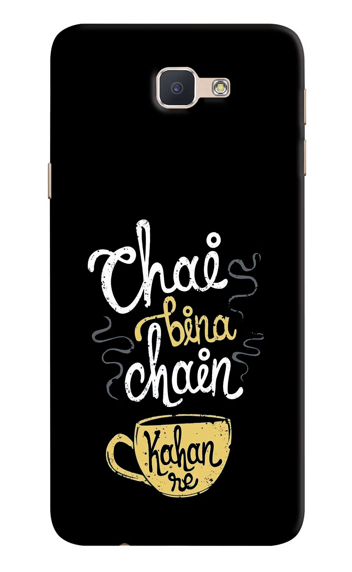 Chai Bina Chain Kaha Re Samsung J7 Prime Hard Case Back Cover by Casekaro