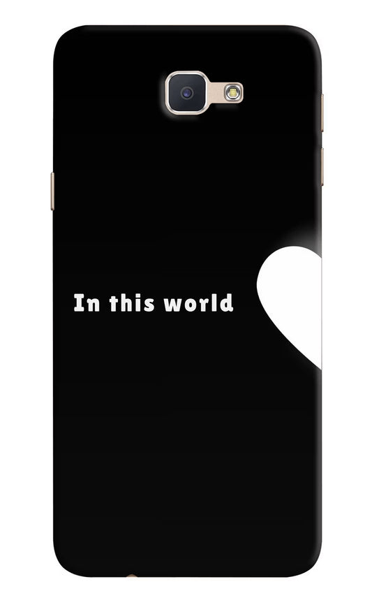 This World Samsung J7 Prime Hard Case Back Cover by Casekaro
