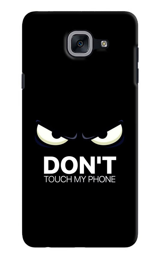 Don'T Touch My Phone Samsung J7 Max Hard Case Back Cover by Casekaro