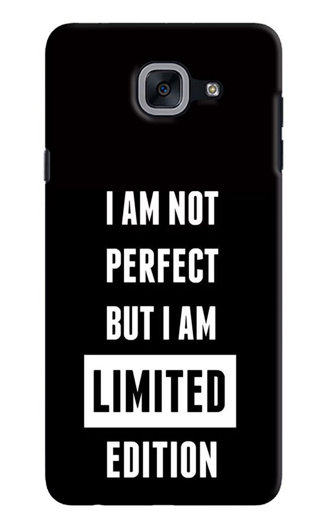 I Am Not Perfect But I Am Limited Edition Samsung J7 Max Hard Case Back Cover by Casekaro