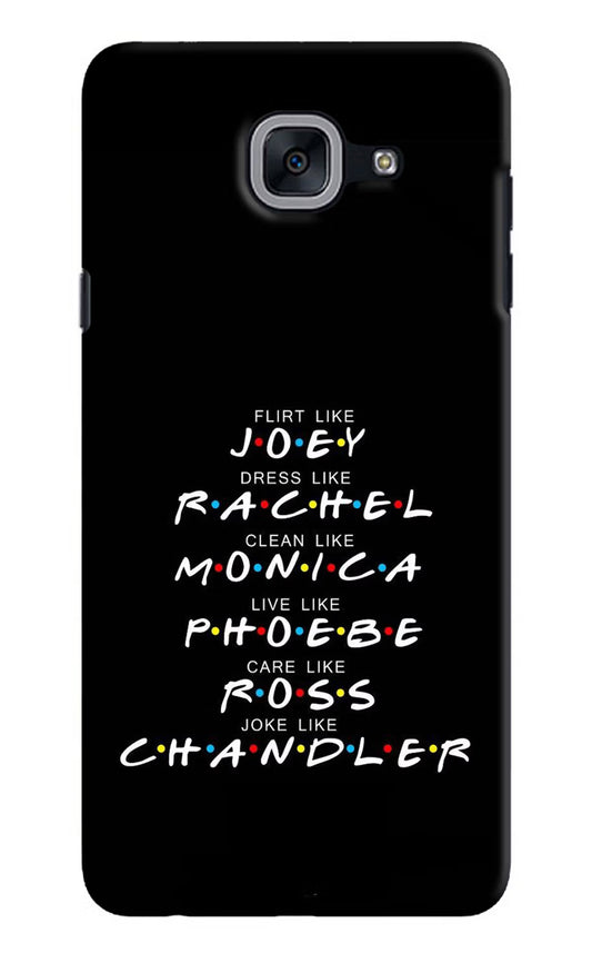FRIENDS Character Samsung J7 Max Hard Case Back Cover by Casekaro