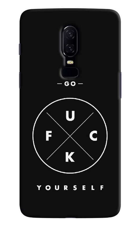 Go Fuck Yourself Oneplus 6 Hard Case Back Cover by Casekaro