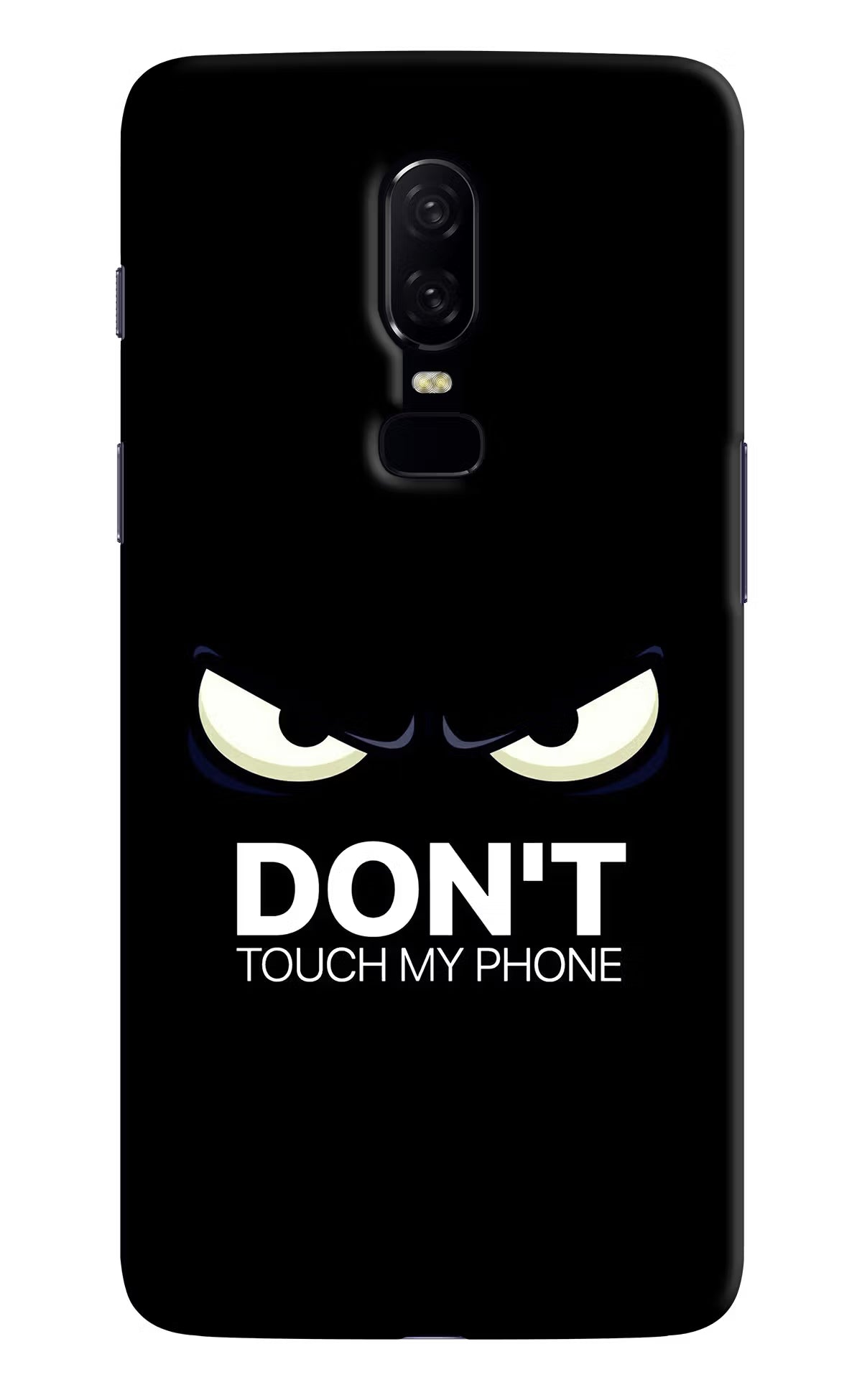 Don'T Touch My Phone Oneplus 6 Hard Case Back Cover by Casekaro