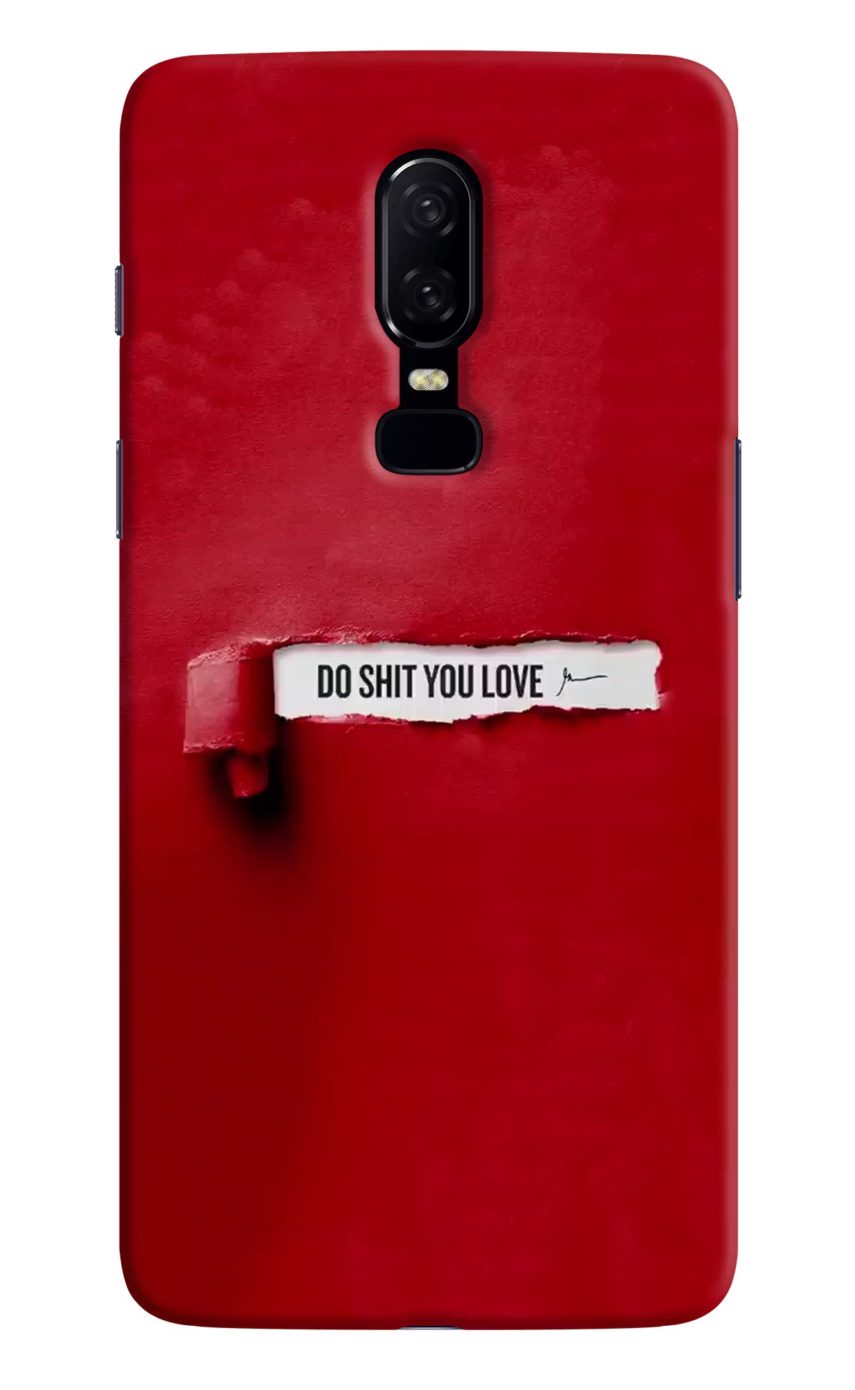 Do Shit You Love Oneplus 6 Hard Case Back Cover by Casekaro
