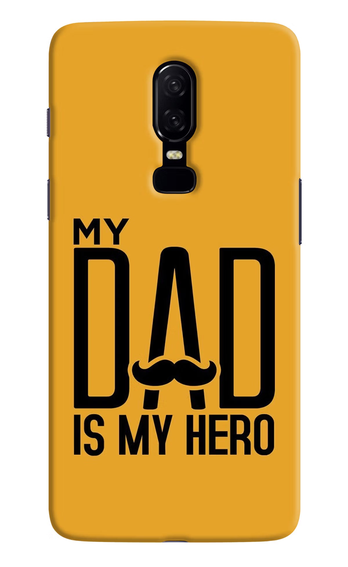 My Dad Is My Hero Oneplus 6 Hard Case Back Cover by Casekaro
