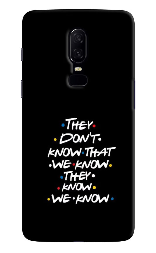 FRIENDS Dialogue Oneplus 6 Hard Case Back Cover by Casekaro
