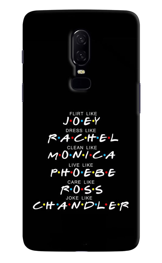 FRIENDS Character Oneplus 6 Hard Case Back Cover by Casekaro