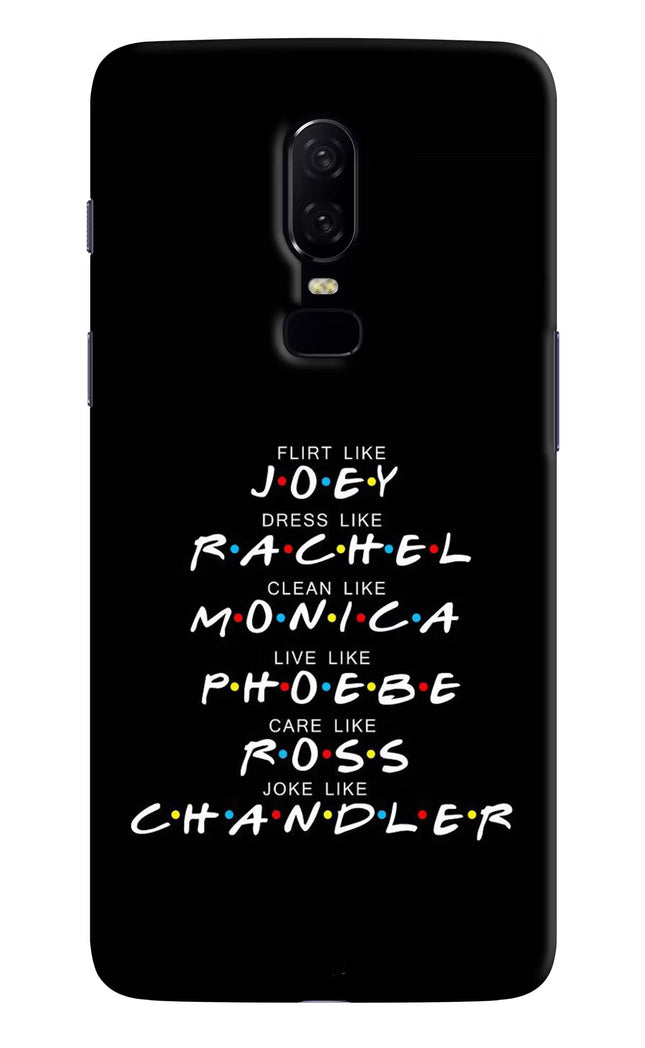 FRIENDS Character Oneplus 6 Hard Case Back Cover by Casekaro