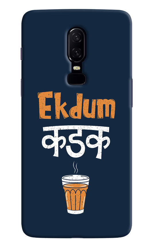 Ekdum Kadak Chai Oneplus 6 Hard Case Back Cover by Casekaro