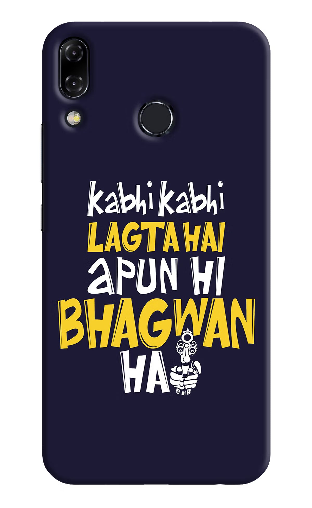 Kabhi Kabhi Lagta Hai Apun Hi Bhagwan Hai Asus Zenfone 5Z Hard Case Back Cover by Casekaro