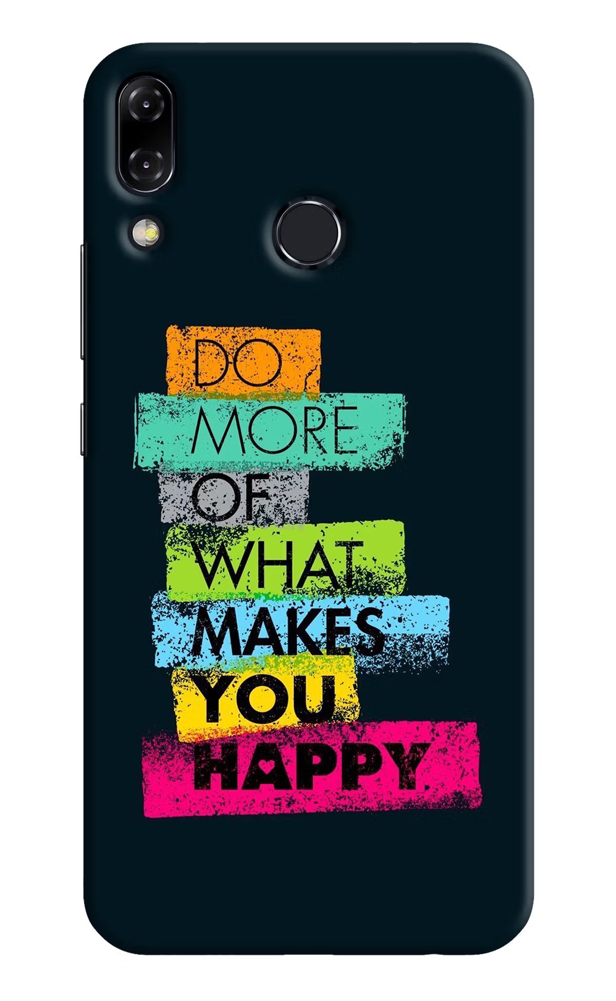 Do More Of What Makes You Happy Asus Zenfone 5Z Hard Case Back Cover by Casekaro