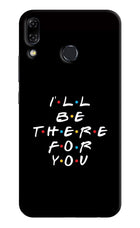 I'll Be There For You Asus Zenfone 5Z Hard Case Back Cover by Casekaro