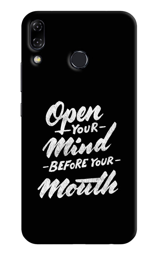 Open Your Mind Before Your Mouth Asus Zenfone 5Z Hard Case Back Cover by Casekaro