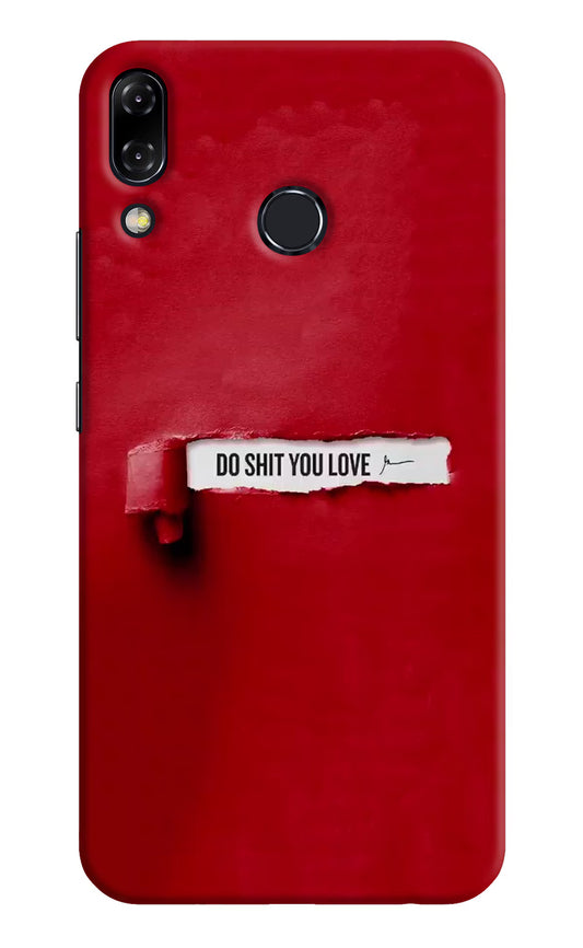 Do Shit You Love Asus Zenfone 5Z Hard Case Back Cover by Casekaro