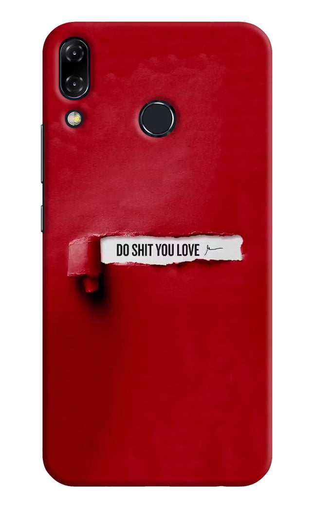 Do Shit You Love Asus Zenfone 5Z Hard Case Back Cover by Casekaro