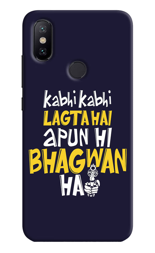 Kabhi Kabhi Lagta Hai Apun Hi Bhagwan Hai Mi A2 Hard Case Back Cover by Casekaro