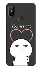 You're Right Mi A2 Hard Case Back Cover by Casekaro
