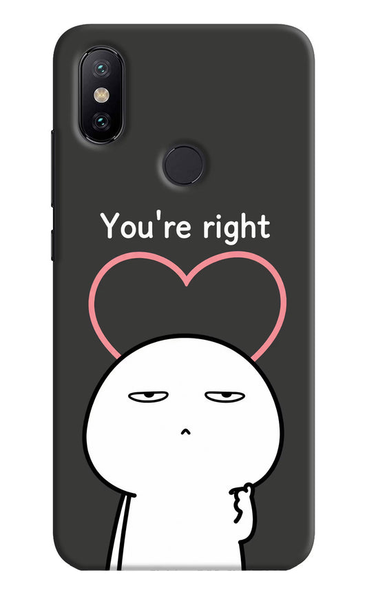 You're Right Mi A2 Hard Case Back Cover by Casekaro