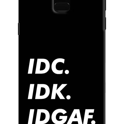 Idc Idk Idgaf Samsung J6 Hard Case Back Cover by Casekaro