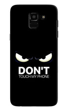 Don'T Touch My Phone Samsung J6 Hard Case Back Cover by Casekaro