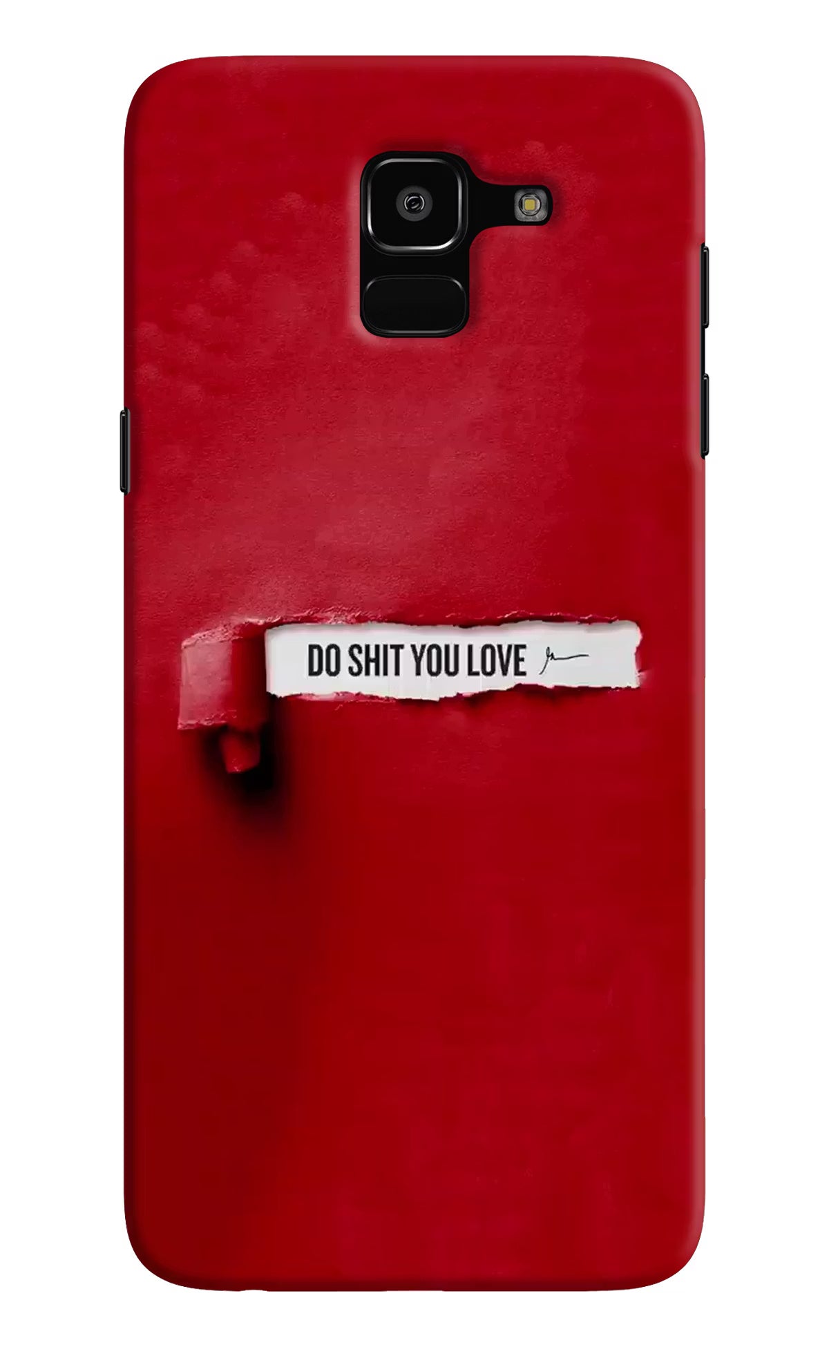 Do Shit You Love Samsung J6 Hard Case Back Cover by Casekaro