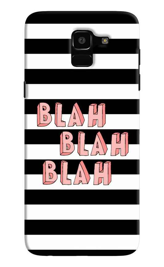 Blah Blah Blah Samsung J6 Hard Case Back Cover by Casekaro